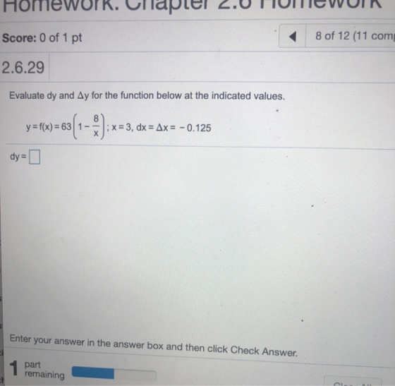 Score: 0 of 1 pt 8 of 12 (11 com 2.6.29 Evaluate dy and Ay for the function below at the indicated values. ya 1609) + 6(3-4):