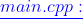 \color{blue}\underline{main.cpp:}