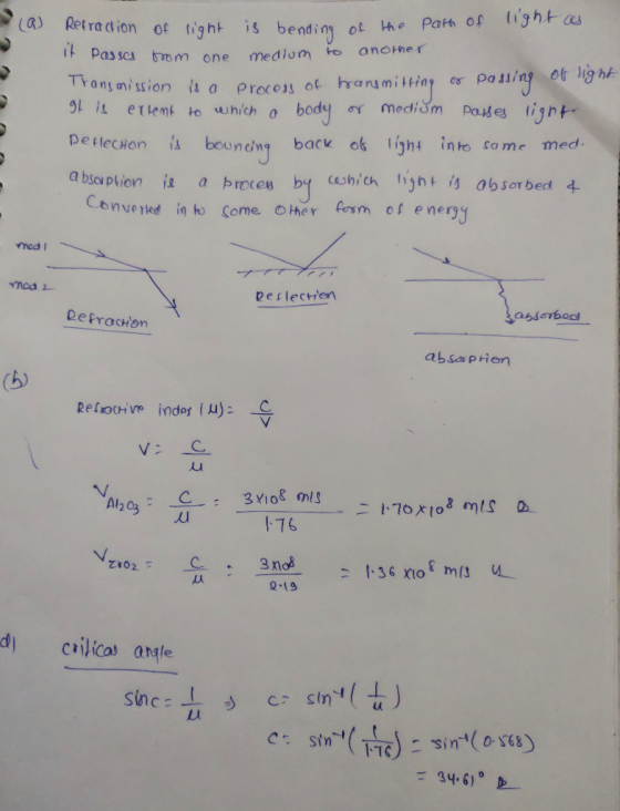 (a) it passes from one m Refraction of light is bending of the path of light as esses om one medium to another Transmission i