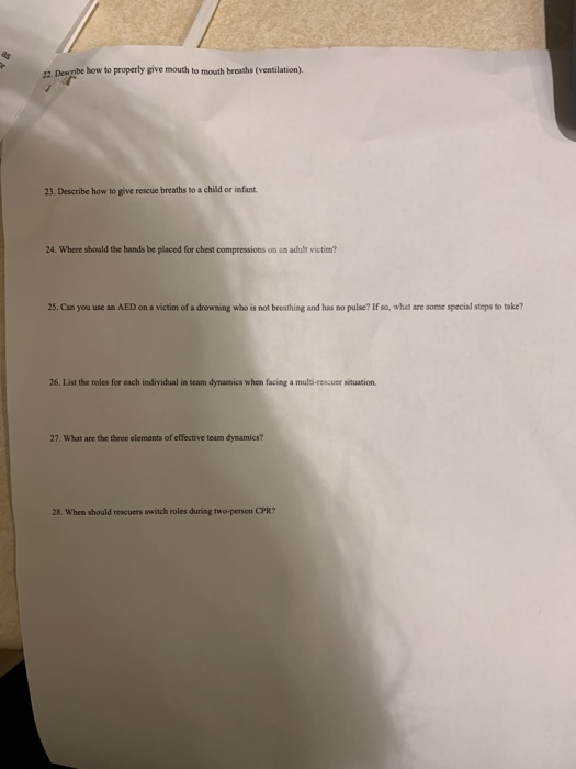as 22 Describe how to properly give mouth to mouth breaths (ventilation). 23. Describe how to give rescue breaths to a child