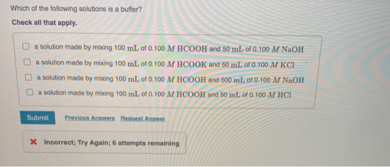 Which of the following solutions is a buffer? Check all that apply. a solution made by mixing 100 mL of 0.100 M HCOOH and 50