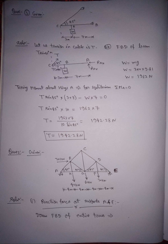 Ques 1 Given: 1) 450 A B 7 m 3m Solun: - Let us tension in cable ist. Tsintsa 80 FBD of beam. B A RAM CM149 W=mg XRAV Tosas W