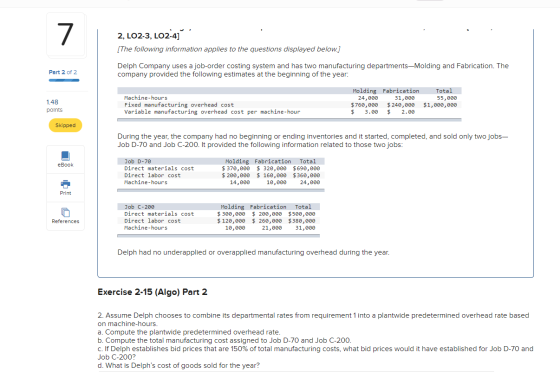 7 2, LO2-3, L02-4) (The following information applies to the questions displayed below.) Delph Company uses a job-order costi