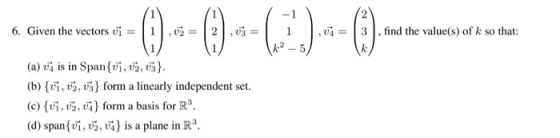 6. Given the vectors vi = - 0 -- --(2.).-) no estaba 1. vz = 2 .03 = 1 -1 1 62-5) ,0 = 3, find the value(s) of k so that: de