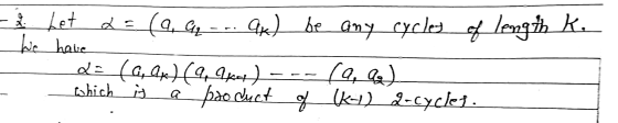 - 2 مينمط ملط Let x = (1, G₂ - .. Qx) be any cycles of length K. do (Gen) (9 ) --- Car as l _ which is a product of (K-1) 2-c