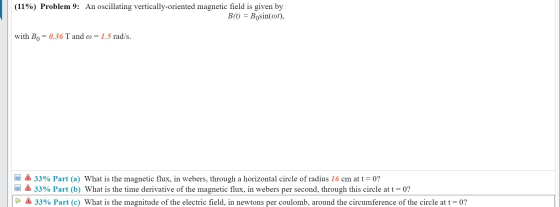 (11%) Problem 9: An oscillating vertically-oriented magnetic field is given by B(t) = Bosin(ot), with Bo = 0.36 T and 0 = 1.5