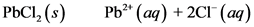 PÉCI, (s)
Pb²+ (aq) + 2CF (aq)
