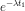 e^{-\lambda t_1}