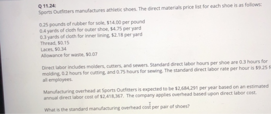 Q 11.24: Sports Outfitters manufactures athletic shoes. The direct materials price list for each shoe is as follows: 0.25 pou