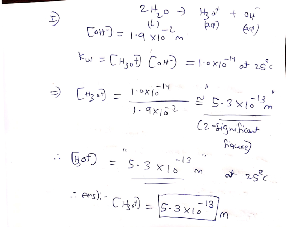 5 C M - 2H₂o . 1-2 7 hot tot Face éves CoH) = 1.9 xlo na Kw = [Hgot Cow) = 1:081514 at zos [H207 - lioxioly 7.9x102 5.3x103