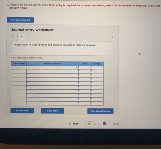 7. Prepare the closing journal entry. (If no entry is required for a transaction/event, select No Journal Entry Required in