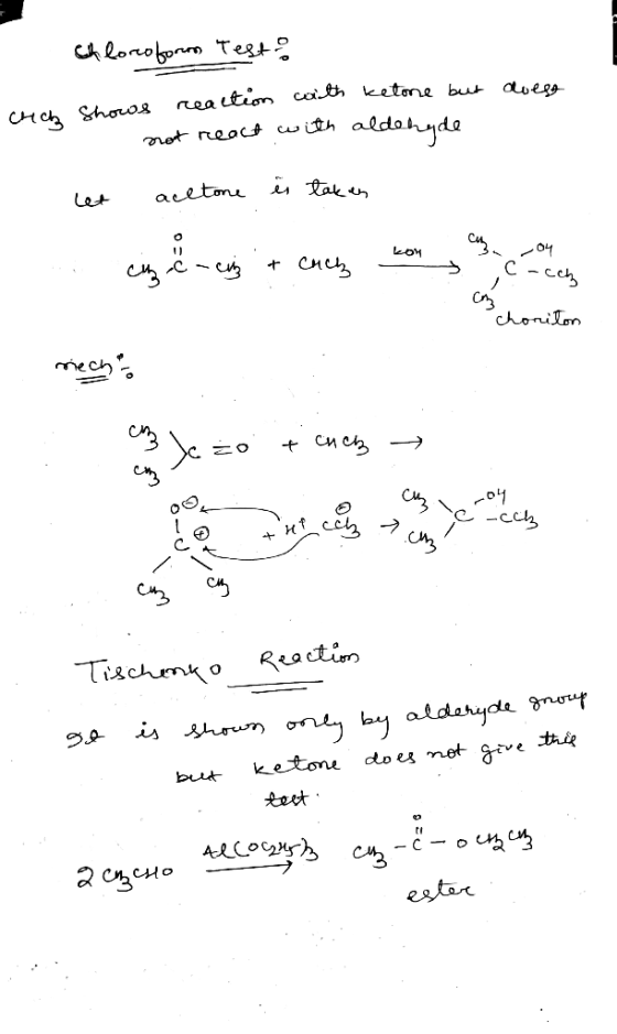 Chloroform Test coith keton does reaction Chich shows we reaction coith ketone but not react with aldehyde let acetone is tak