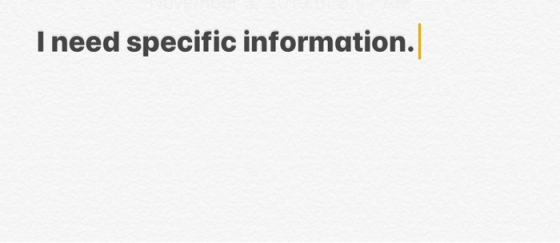 I need specific information.