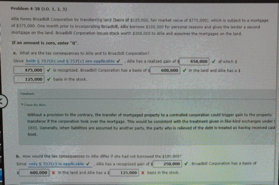 Problem 4-38 (LO. 1. 2. 3) Alle forms Broad Corporation by transferring and basis of $125,000. Fair market value of $275,000)