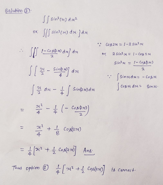 Solution ③ SS sin (1) d.242 SiS sin?(1) dr.] dot Co8201 = 1-2 Sin294 oy 2 Sin221=1-C0R 204 sinar 1- Cog(201) 2 - SIS 1-cope.»