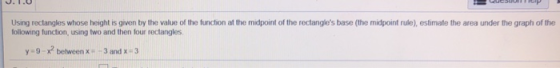 3.1. Using rectangles whose height is given by the value of the function at the midpoint of the rectangles base (the midpoin