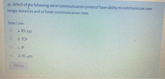 30. Which of the following serial communication protocol have ability to communicate over longer distances and at faster comm