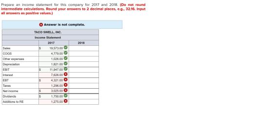 Prepare an income statement for this company for 2017 and 2018. (Do not round intermediate calculations. Round your answers t