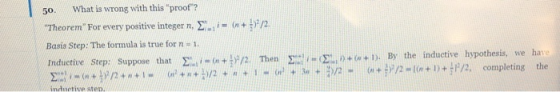 50. What is wrong with this proof? Theorem For every positive integer n = (n + /2. Basis Step: The formula is true for n =
