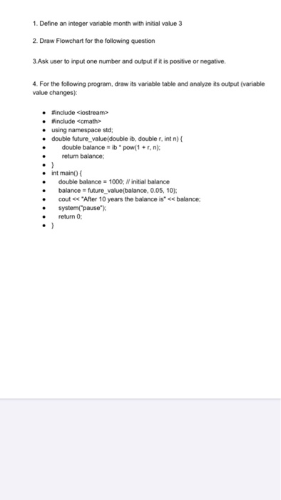 1. Define an integer variable month with initial value 3 2. Draw Flowchart for the following question 3. Ask user to input on