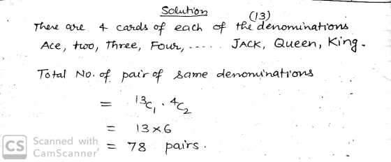 Solution (13) 4 cards of each of the denominations JACK, Queen, King. There are Ace, two, Three, Four, Total No. of pair of s