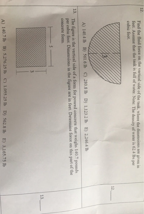 12. Find the fluid force on the vertical side of the tank, where the dimensions are given in feet. Assume that the tank is fu