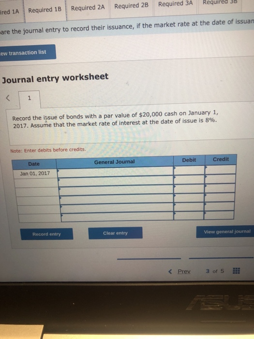 red 1A Required 1B Required 2A Required 2B Required 3A Required so are the journal entry to record their issuance, if the mar
