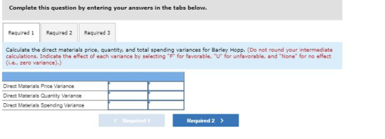 Complete this question by entering your answers in the tabs below. Required 1 Required 2 Required 3 Calculate the direct mate