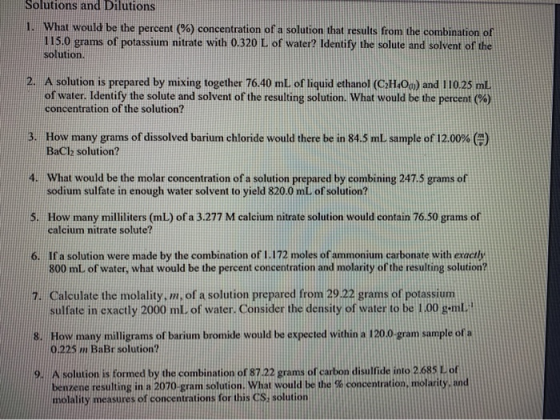 Solutions and Dilutions 1. What would be the percent (%) concentration of a solution that results from the combination of 115