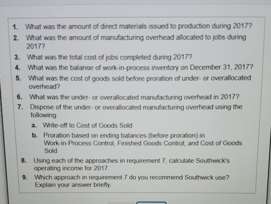 1. What was the amount of direct materials issued to production during 2017? 2. What was the amount of manufacturing overhead