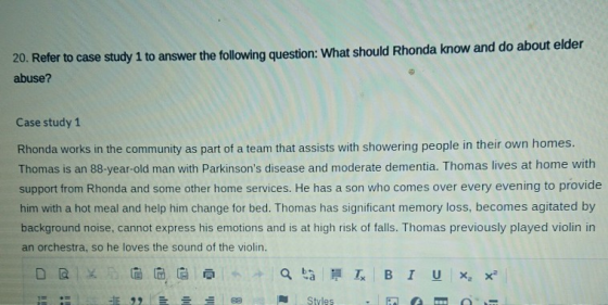 20. Refer to case study 1 to answer the following question: What should Rhonda know and do about elder abuse? Case study 1 Rh