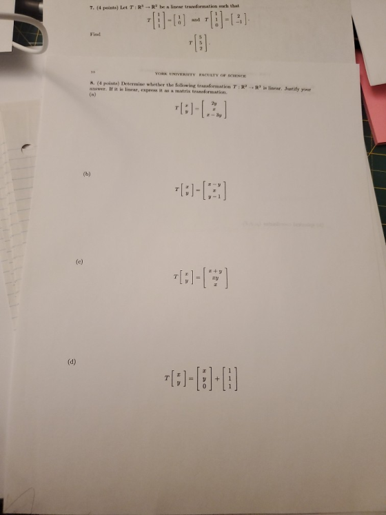 7. (4 points) Let T R -R be linear transformation such that Find YORK UNIVERSITY PACULTY OF SCIENCE 8. (4 points) Determine