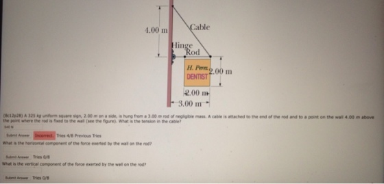 A 325 kg uniform square sign, 2/00 m on a side, is