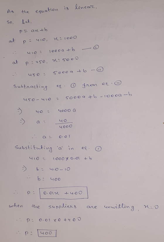 As the equation is linear, so let, P= anth at p = 410 na 1000 - 410 = 1000 a + b - at p = 450 = 5000 . 450 500o a tb - Subtra