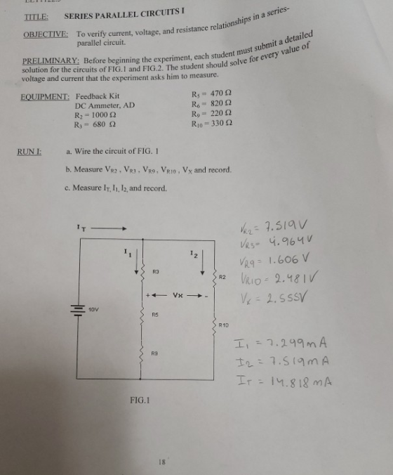 TITLE: SERIES PARALLEL CIRCUITSI OBJECTIVE: To verify current, voltage, and resistance relati parallel circuit. ance relation