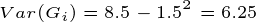 \tiny Var(G_i)=8.5-1.5^2=6.25
