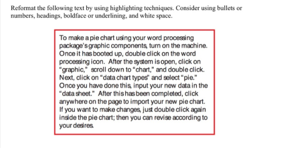Reformat the following text by using highlighting techniques. Consider using bullets or numbers, headings, boldface or underl