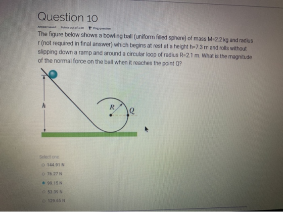 Question 10 Answer saved Points out of 100 rag question The figure below shows a bowling ball (uniform filled sphere) of mass
