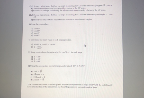 1) a) Draw a right triangle that has one angle measuring 30°. Label the sides using lengths 3,2 and 1. b) Identify the adjace