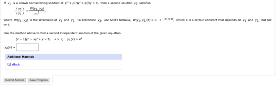 If y is a known nonvanishing solution of y p(t)y + q(t)y 0, then a second solution y2 satisfies 2 У1? where W(y1, y2) is the