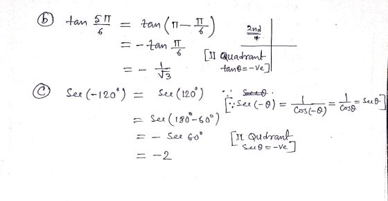 tam sini = tan(1-1) and = -tan 176 [in quadrant ehen - Seto. © = - ta tanoz-ve] See (-120°) = See (120°) ; , Eisee (-0) = cos