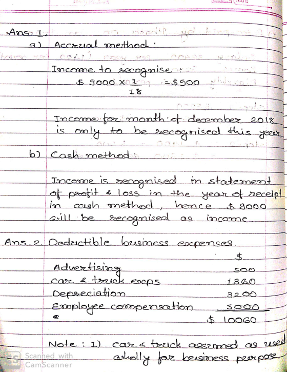 Ansi I. a) Accraecel method: Income to recognise - $9000 xo1 _=$500_ __ __ 18 __ Income for month of december 2018 is only to