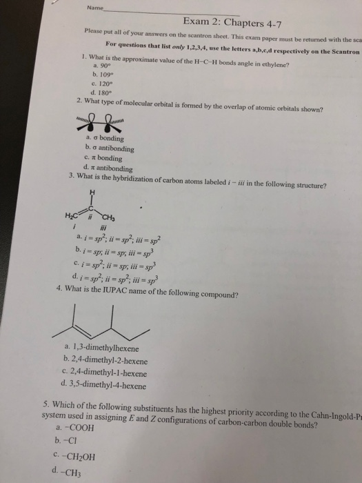 Name Exam 2: Chapters 4-7 Please put all of your answers on the scantron sheet. This exam paper must be returned with the sca