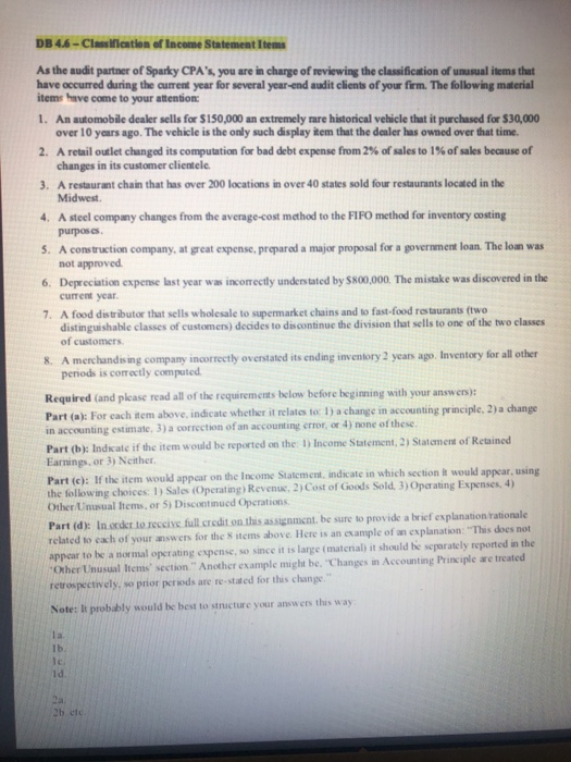 DB 46 - Classification of Income Statement Item As the audit partner of Sparky CPAs, you are in charge of reviewing the clas