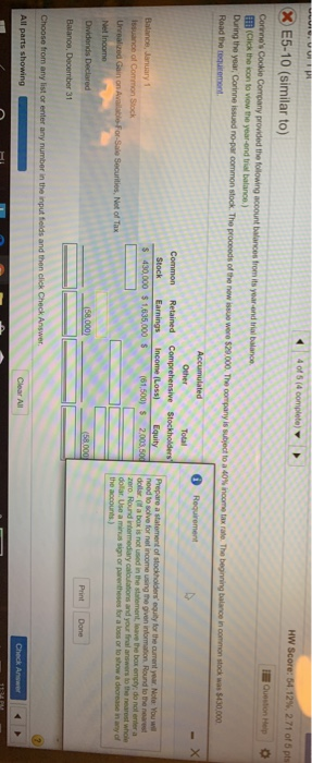 HW Score: 54.12% 2.71 of 5 pts X E5-10 (similar to) Question Help Corwinos Cookie Company provided the following account bal