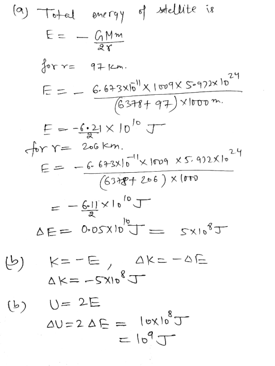 24 (a) Total energy of satellite is EE – GMM for r= 97 km. EF - 6-673x10 x 1009x 50922x1024 76378497) x1ooom. E ---6721x 100