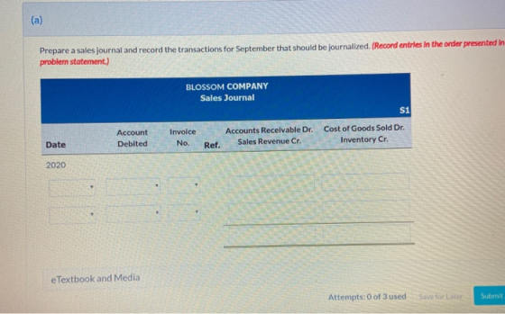 Prepare a sales journal and record the transactions for September that should be journalized. (Record entries in the order pr