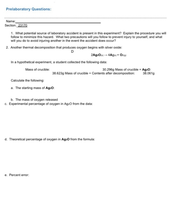 Prelaboratory Questions: Name: Section: 23170 1. What potential source of laboratory accident is present in this experiment?