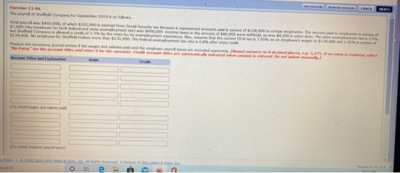CALEA Exercise 13-06 The payrol of Sheffield Company for September 2019 is as follows. Total payroll was $492,000, of which $