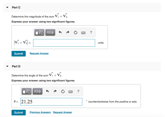Part C Determine the magnitude of the sum V1 + V2. Express your answer using two significant figures. ΑΣφ ? units Request Ans